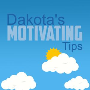 Dakota's Motivating Tips