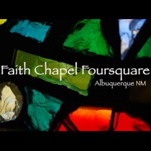 Faith Chapel Foursquare, Albuquerque NM