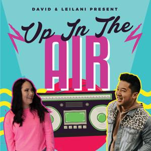 Up In the Air with David and Leilani