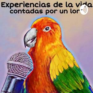 Experiencias de la vida contadas por un loro