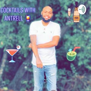 Cocktails With Antrell