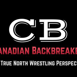 Canadian Backbreaker: The True North Wrestling Perspective