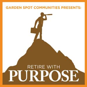 Garden Spot Communities presents: Retire With Purpose