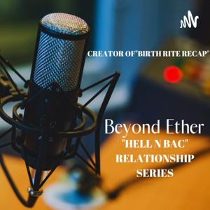 Beyond Ether "Hell N BaC" Relations Series