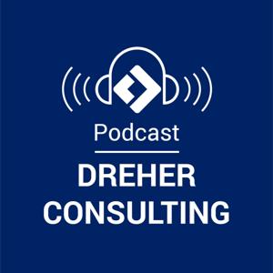 Dreher Consulting Podcast - Ask the Experts