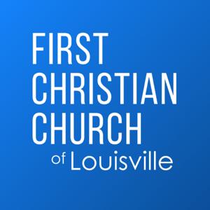 First Christian Church of Louisville Podcast