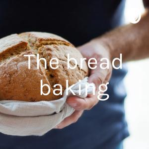 The bread baking