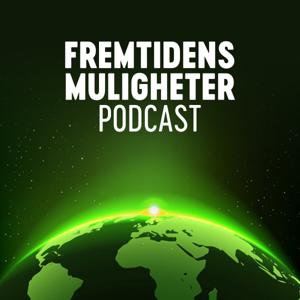 FREMTIDENS MULIGHETER Podcast