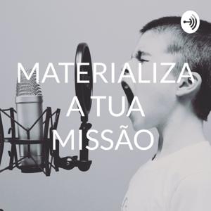 MATERIALIZA A TUA MISSÃO