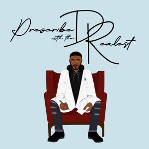 Prescribed with the Realest