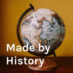 Made by History