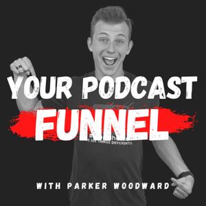 Your Podcast Funnel