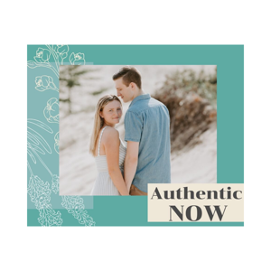 Authentic Now with Ethan and Debbie