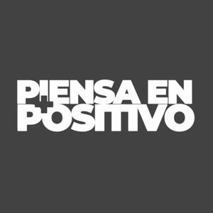 Piensa en Positivo