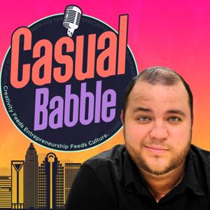 Casual Babble: Creative Entrepreneurship, Business Strategy & Founder Stories