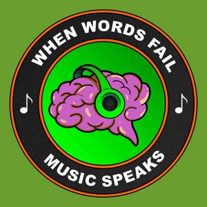 When Words Fail...Music Speaks