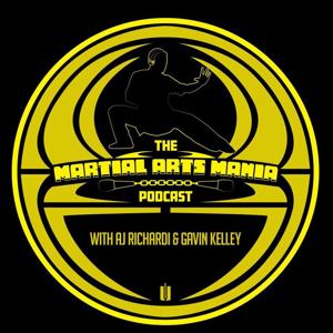 The Martial Arts Mania Podcast