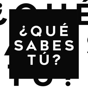 ¿Qué sabes tu? El Podcast