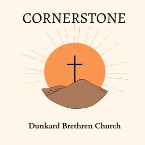 CornerStone Dunkard Brethren Church