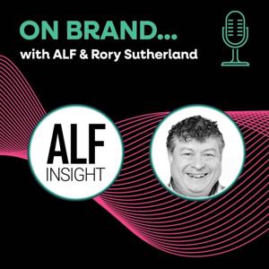 On Brand with ALF & Rory Sutherland