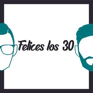 Felices los 30