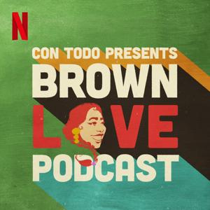 Con Todo: Brown Love by Netflix