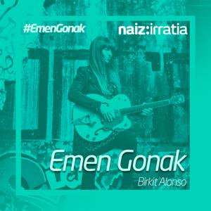 NAIZ IRRATIA - Emen Gonak | naiz.eus