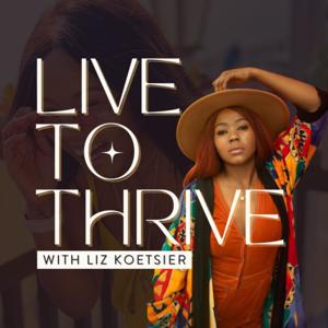 Live To Thrive podcast