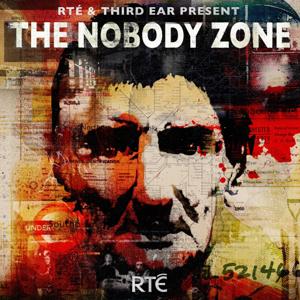 The Nobody Zone by RTÉ Documentary on One