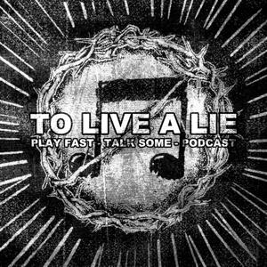 To Live A Lie Podcast