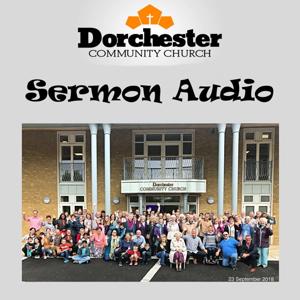 Dorchester Community Church - Sermon Audio