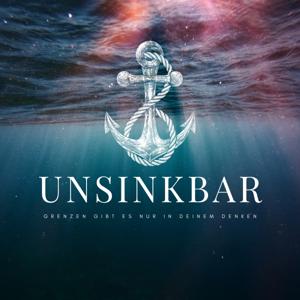 UNSINKBAR - Grenzen gibt es nur in deinem Denken