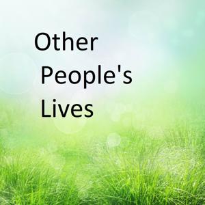 Other People's Lives