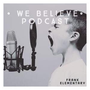 We Believe Student Podcast