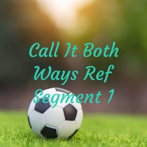 Call It Both Ways Ref