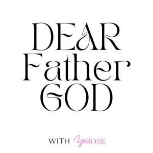 Dear Father God Podcast