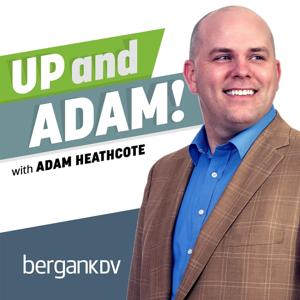 Up and Adam - A BerganKDV Podcast