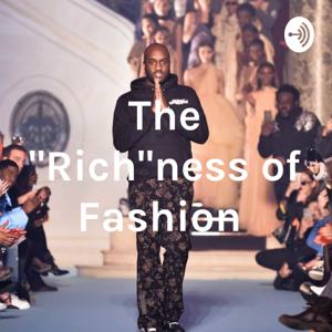 The "Rich"ness of Fashion