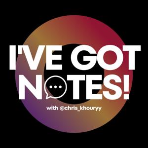 I'VE GOT NOTES