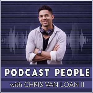 Podcast People with Chris Van Loan II by Podcast People