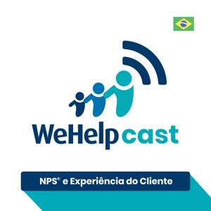 WeHelp Podcast NPS e Experiência do Cliente