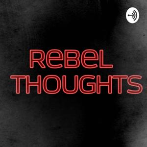 Rebel Thoughts With Brandon Beasley