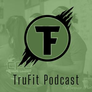 TruFit Podcast