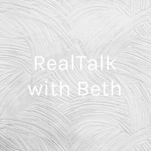 RealTalk with Beth