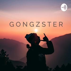 Gongzster Podcast