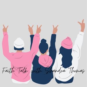 Faith Talk with Shandra Thomas