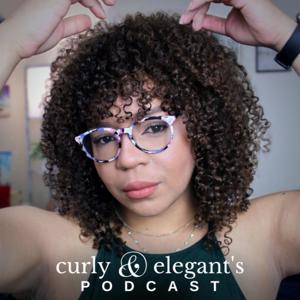 Curly & Elegant's Podcast