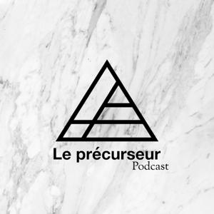 Le précurseur - Podcast