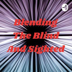 Blending The Blind And Sighted