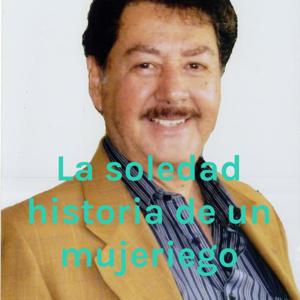 La soledad historia de un mujeriego